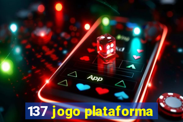 137 jogo plataforma